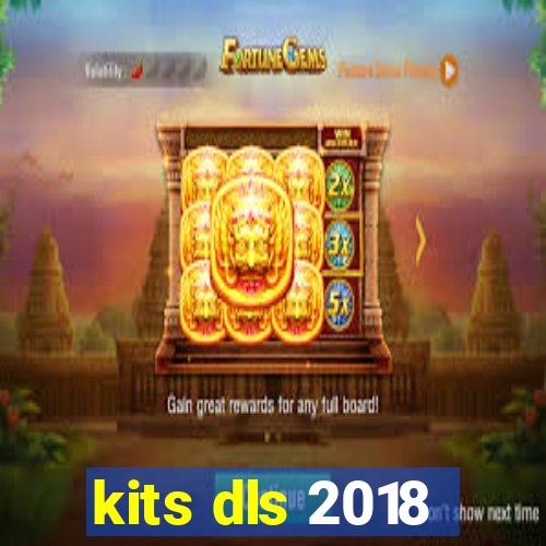 kits dls 2018